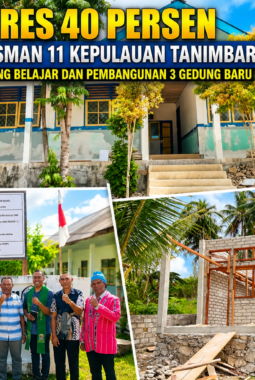 PROGRES 40 PERSEN, REVITALISASI SMAN 11 KEPULAUAN TANIMBAR TERUS DIKEBUT